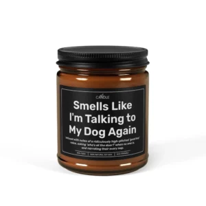 Funny Talking to Dog Lover Candle in 9oz amber jar - Front view | EL Candle