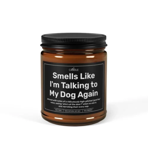 Funny Talking to Dog Lover Candle in 9oz amber jar - Front view | EL Candle