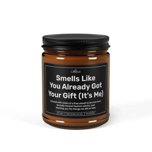 Funny Having Me As Sister Gift Candle in 9oz amber jar - Front view | EL Candle