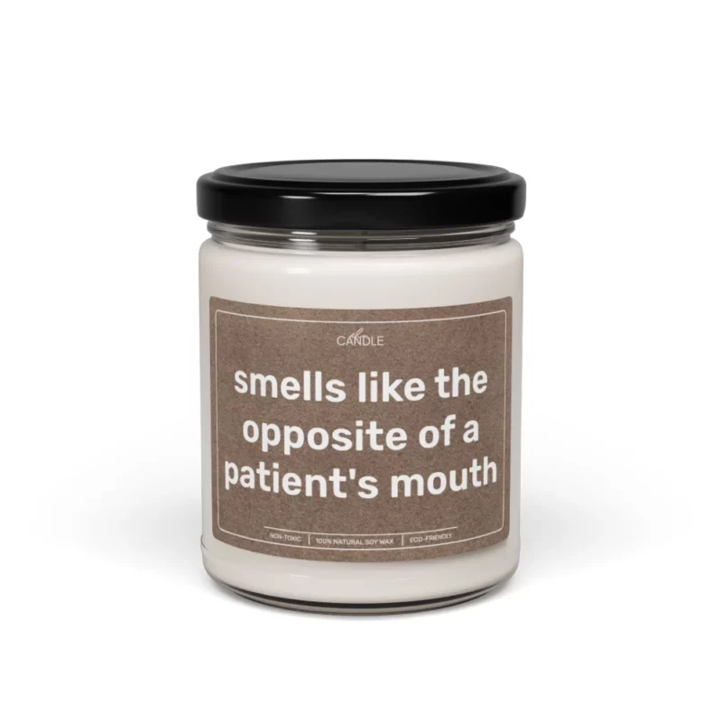 Funny Dentist Opposite Patient Mouth Gift Soy Candle - Transparent Jar 9oz | EL Candle