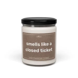 Funny Closed Ticket Tech Support Soy Candle - Transparent Jar 9oz | EL Candle