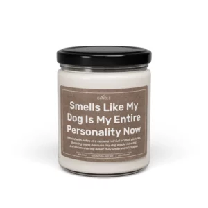 Funny Dog Obsessed Owner Gift Candle in 9oz transparent jar - Front view | EL Candle