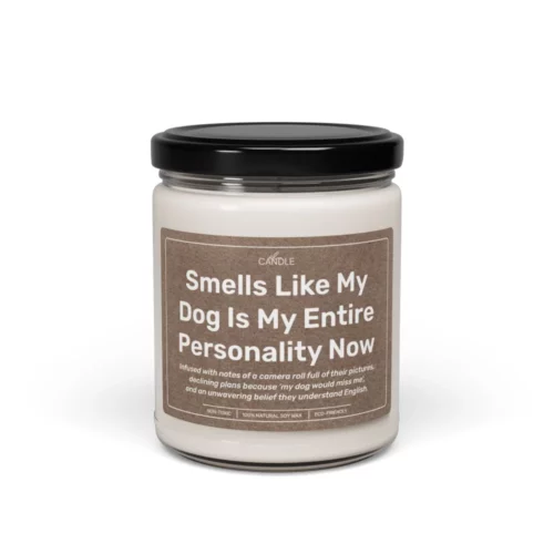 Funny Dog Obsessed Owner Gift Candle in 9oz transparent jar - Front view | EL Candle
